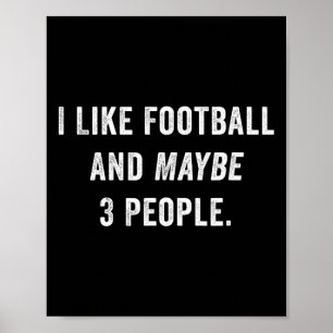 Jag Gillar Fotboll Och Kanske 3 Personers Roligt F Poster