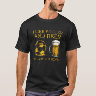 Jag gillar fotboll och öl och kanske tre personer t shirt