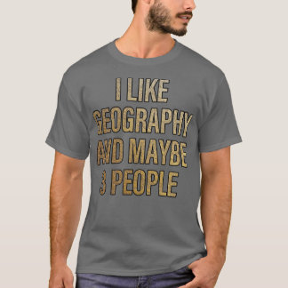 Jag gillar geografi och kanske 3 personer t shirt