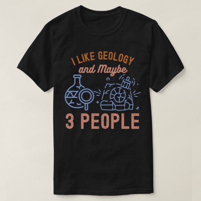 Jag gillar geologi och kanske 3 personer t shirt (Design framsida)