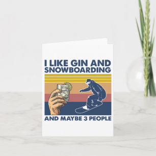 Jag gillar Gin och snowboarder och kanske 3 person Kort