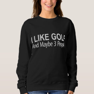Jag gillar Golf och kanske 3 personer T Shirt