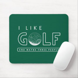 Jag gillar golf och kanske tre personer golf citat musmatta