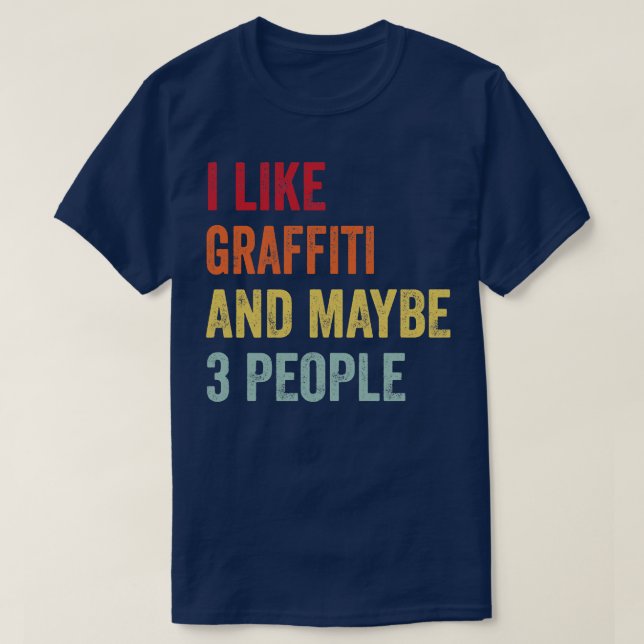 Jag gillar Graffiti kanske 3 T Shirt (Design framsida)