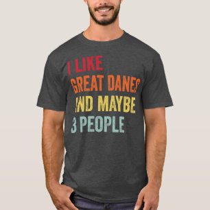 Jag gillar Great dane kanske 3 personer T Shirt