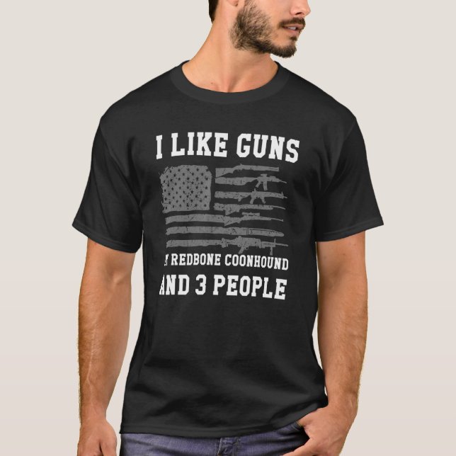 Jag gillar Guns, min Redbone Coonhound och tre per T Shirt (Framsida)
