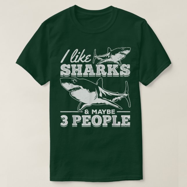 Jag gillar hajar och kanske 3 människor i Sharkfis T Shirt (Design framsida)