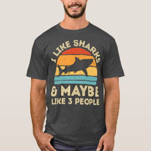 Jag gillar hajar och kanske 3 personer Cute Shark T Shirt