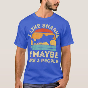 Jag gillar hajar och kanske 3 personer Cute Shark T Shirt
