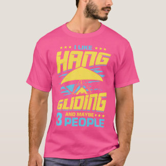 Jag Gillar Hängflygning Och Kanske 3 Personer T Shirt