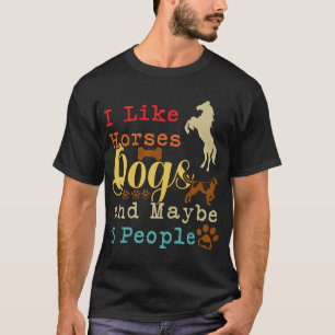 Jag Gillar Hästar Hundar Kanske 3 Personer Häst Ry T Shirt