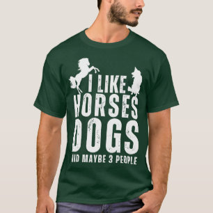 Jag gillar hästar Hundar och kanske 3 personer 4 T Shirt