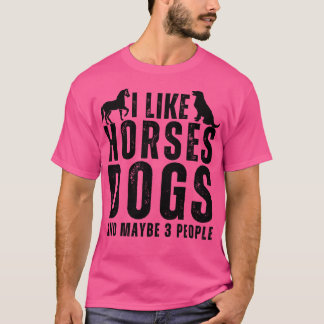 Jag gillar hästar Hundar och kanske 3 personer 5 T Shirt