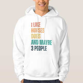 Jag gillar hästar Hundar och kanske 3 personer Hoodie