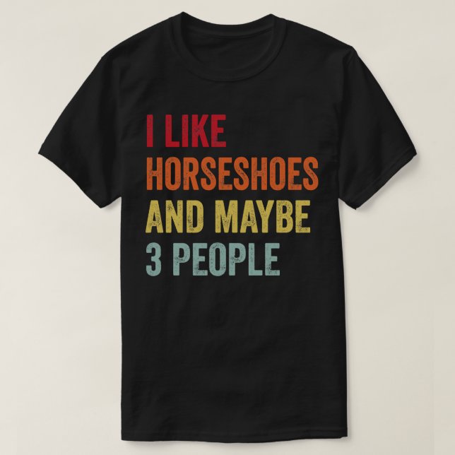 Jag gillar hästseshoser kanske 3 personer t shirt (Design framsida)