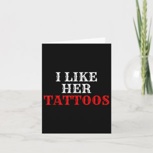 Jag gillar hennes tattoos par Bläck Tattoo Älskare Kort