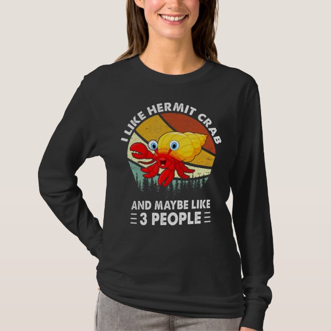 Jag gillar Hermit Crabs och kanske tre Hermit Cra. T Shirt (Framsida)