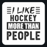 Jag gillar Hockey mer än People Funny Fyrkantigt Klistermärke<br><div class="desc">Lustigt att jag gillar Hockey mer än People design. Idealisk födelsedag jul eller Fars dag sport Hockey & sport Gift för pappa eller make. Retro här för fru,  kvinnor,  mamma på Mors dag.</div>
