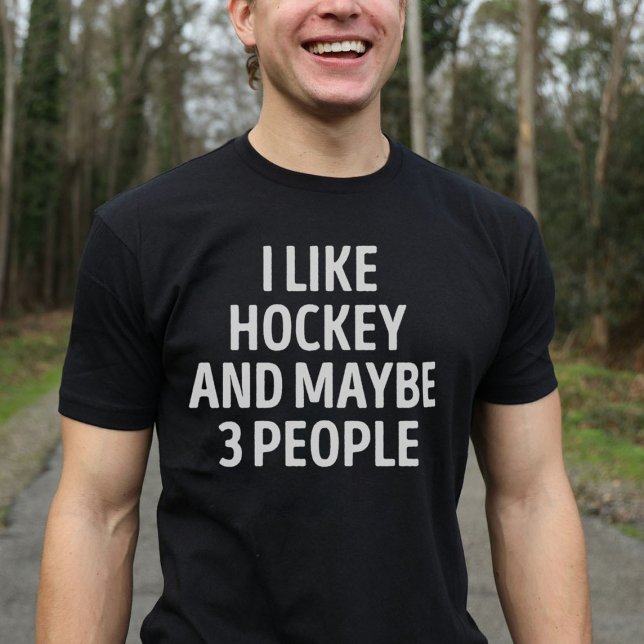 Jag gillar Hockey och kanske tre personer. T Shirt (Skapare uppladdad)
