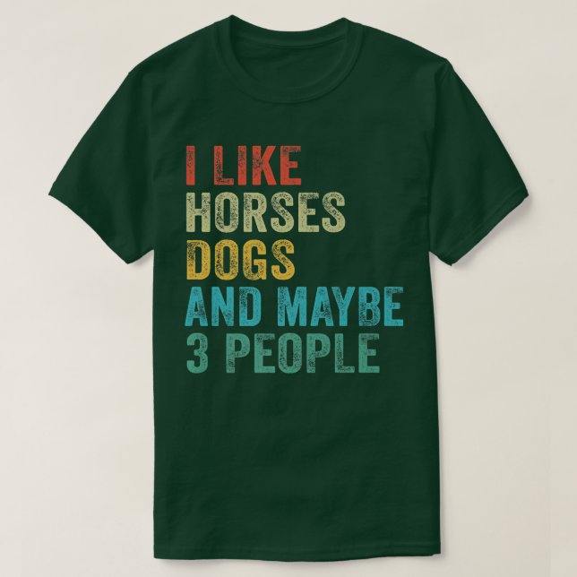 Jag gillar Horses Hundar och kanske 3 People Horse T Shirt (Design framsida)