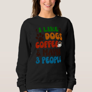 Jag Gillar Hundar Kaffe Kanske 3 Personer  Sarcasm T Shirt