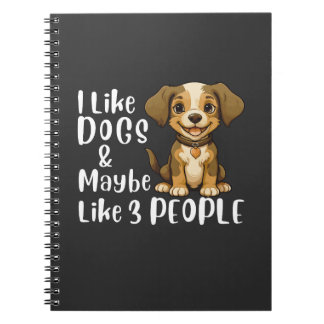 Jag gillar hundar och kanske 3 personer Rolig hund Anteckningsbok