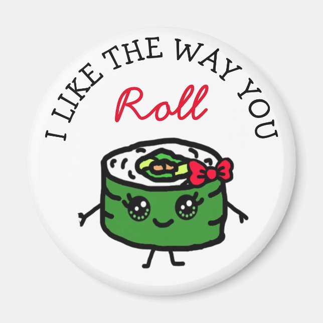 Jag gillar hur du Roll Sushi Funny Food Pun Magnet (Framsidan)