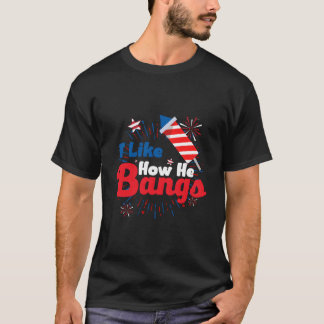 Jag gillar hur han knallar fyrverkerier 4:e juli t shirt