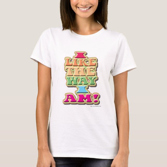 Jag gillar hur jag är självständig Esteem Slogan T-shirt (Framsida)