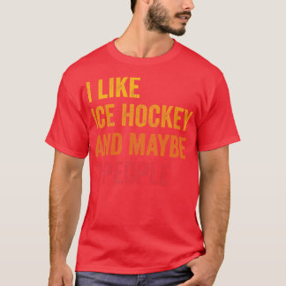 Jag gillar Ice Hockey kanske 3 personer T Shirt
