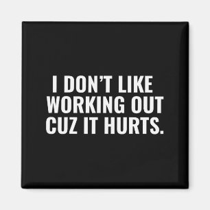 Jag Gillar Inte Att Träna För Det Gör Ont Rolig Gy Magnet