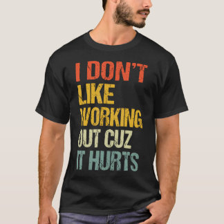 Jag Gillar Inte Att Träna För Det T Shirt