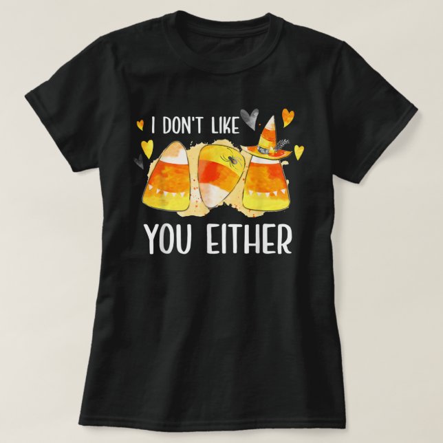 Jag gillar inte Candy corn Halloween Sweet T Shirt (Design framsida)