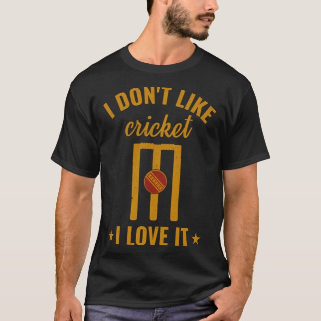 Jag gillar inte Cricket I Kärlek. | Funny Cricket  T Shirt (Framsida)