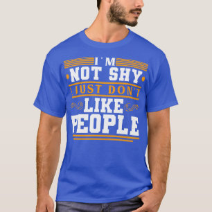 Jag gillar inte folk. t shirt