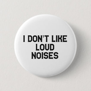 Jag gillar inte Loud Noises Hyperacusis Awareness Knapp