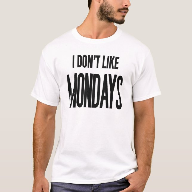 Jag gillar inte måndagar tee shirt (Framsida)