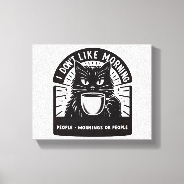 Jag gillar inte morgon canvastryck (Framsida)
