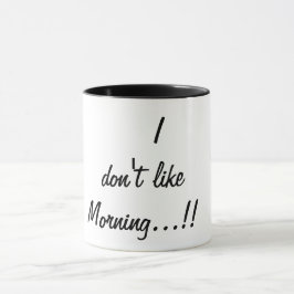 Jag gillar inte morgon mugg