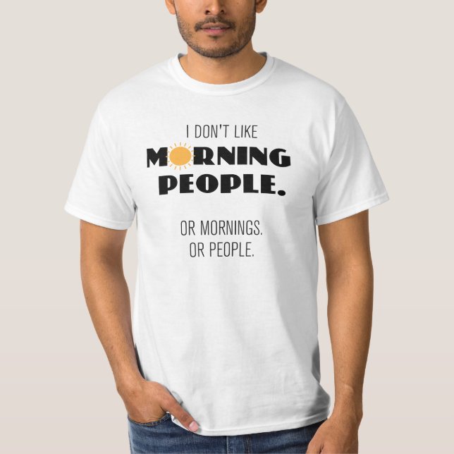 Jag gillar inte morgonfolk. Eller förmiddagar.. Tröja (Framsida)