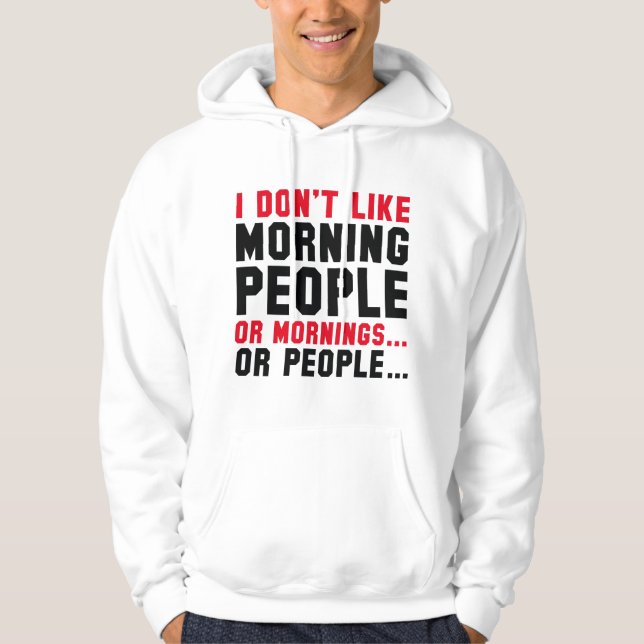 Jag gillar inte morgonfolk hoodie (Framsida)