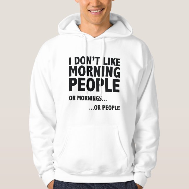 Jag gillar inte morgonfolk hoodie (Framsida)