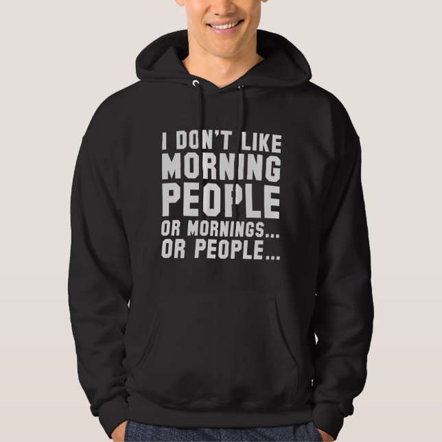 Jag gillar inte morgonfolk hoodie (Framsida)