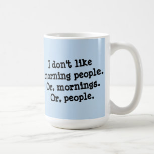 Jag gillar inte morgonfolk kaffemugg