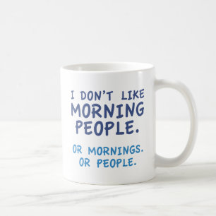 Jag gillar inte morgonfolk kaffemugg