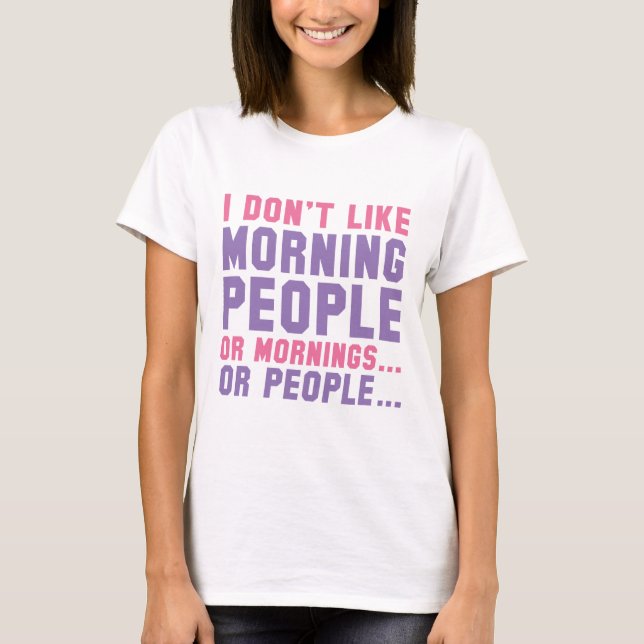 Jag gillar inte morgonfolk t shirt (Framsida)