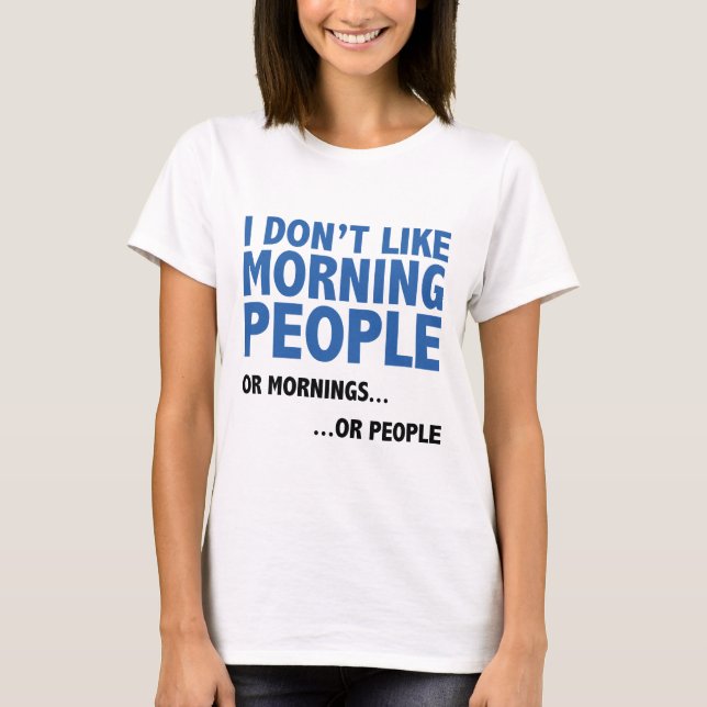 Jag gillar inte morgonfolk t shirt (Framsida)