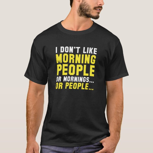 Jag gillar inte morgonfolk tee shirt (Framsida)