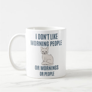 Jag gillar inte morgonkaffe Mugg