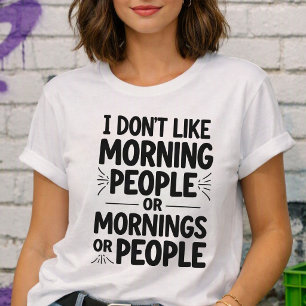 Jag gillar inte morgonmänniskor Antisocial introve T Shirt